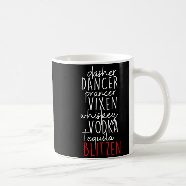 Funny Christmas Dasher Dancer Prancer Vixen Whiske Coffee Mug (Right)