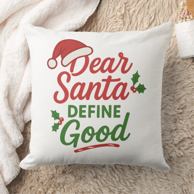 Funny Christmas Dear Santa Define Good Cushion (Blanket)