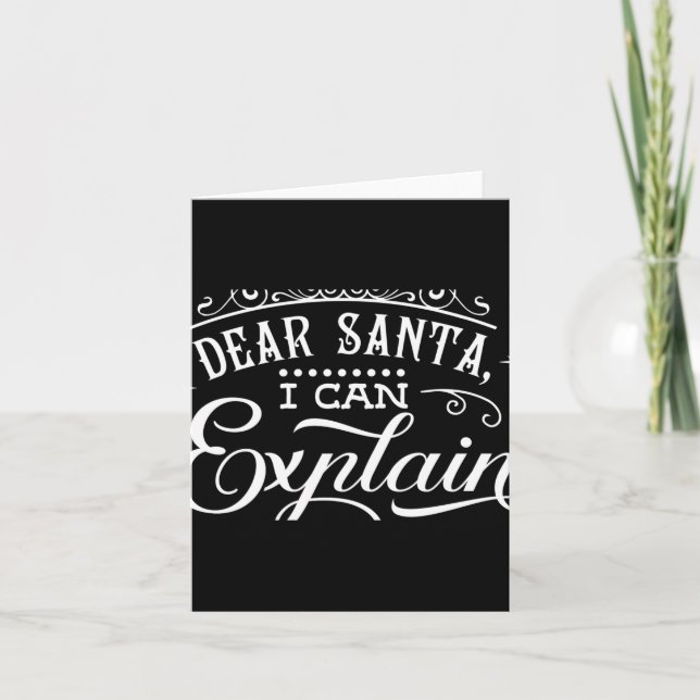 Funny Christmas Dear Santa I Can Explain Script T  Card (Front)