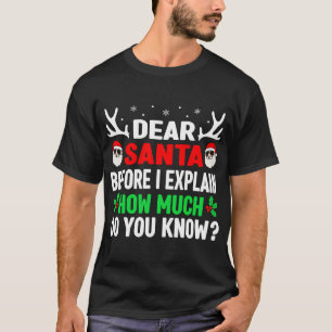 Funny Christmas Dear Santa I Can Explain T-Shirt