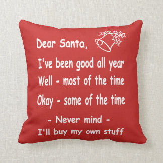 funny Christmas dear Santa letter buy my own stuff Cushion