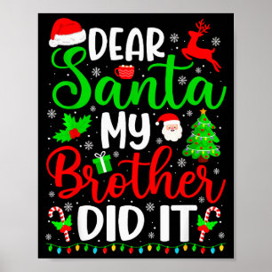 Funny Christmas Dear Santa My Brother Did It Men B Poster