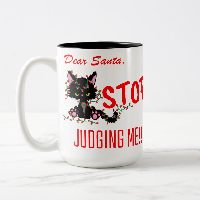 FUNNY CHRISTMAS - DEAR SANTA STOP JUDGING ME!!! Two-Tone COFFEE MUG (Left)