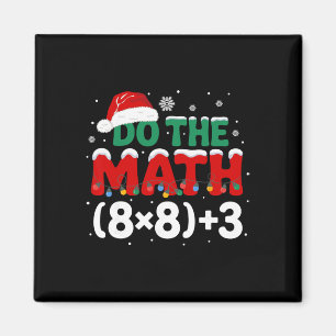 Funny Christmas Do The Math 67 Holiday Humor Meme Magnet