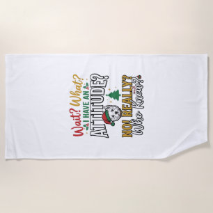 Funny Christmas Dog Attitude Quote Vintage Shirt D Beach Towel