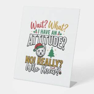 Funny Christmas Dog Attitude Quote Vintage Shirt D Pedestal Sign