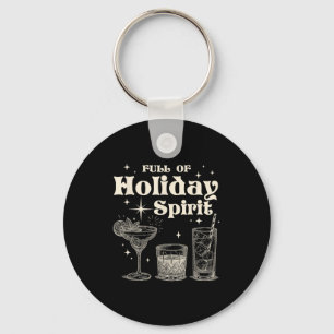 Funny Christmas Drinking Full Of Holiday Srit  Key Ring