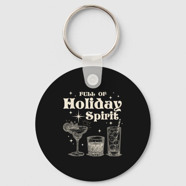 Funny Christmas Drinking Full Of Holiday Srit  Key Ring (Front)