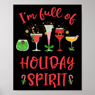 Funny Christmas Drinking I'm Full Of Holiday Srit  Poster