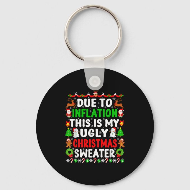 Funny Christmas Due To Inflation This Is My Ugly S Key Ring (Front)