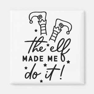 Funny Christmas Elf made me Do it Funny Retro Cool Magnet