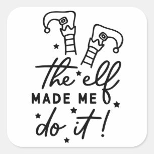Funny Christmas Elf made me Do it Funny Retro Cool Square Sticker