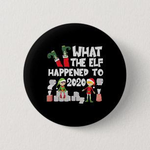 Funny Christmas Elf - What The Elf Happened To  6 Cm Round Badge