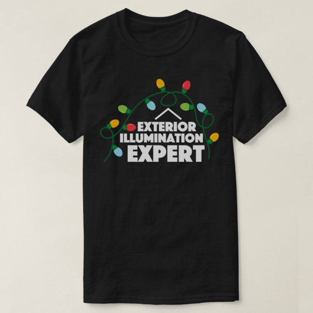 Funny Christmas Exterior Illumination Expert  T-Shirt (Design Front)