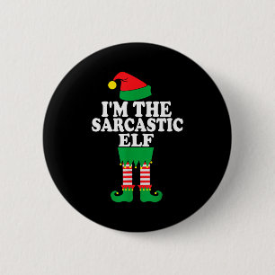 Funny Christmas Family I'm The Sarcastic Elf  6 Cm Round Badge