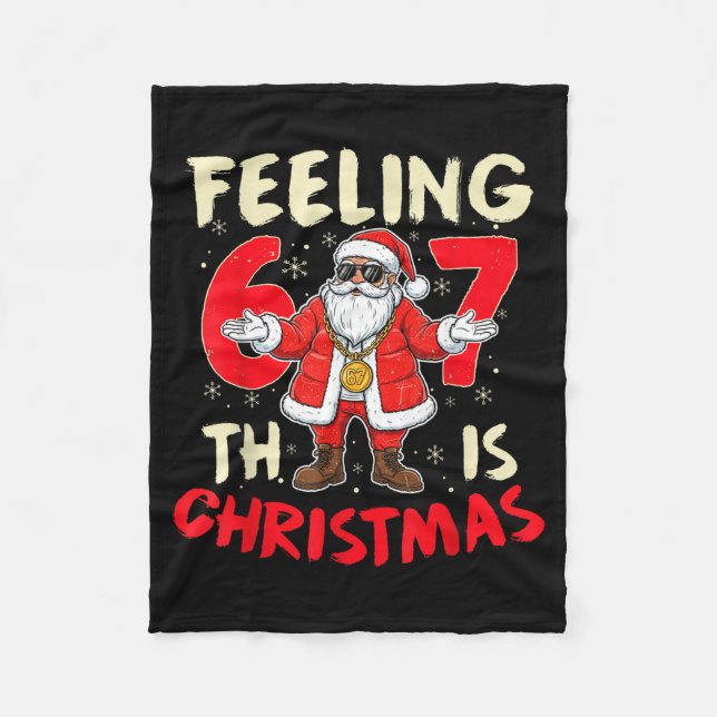 Funny Christmas Feeling 6 7 This Christmas Meme Sa Fleece Blanket (Front)