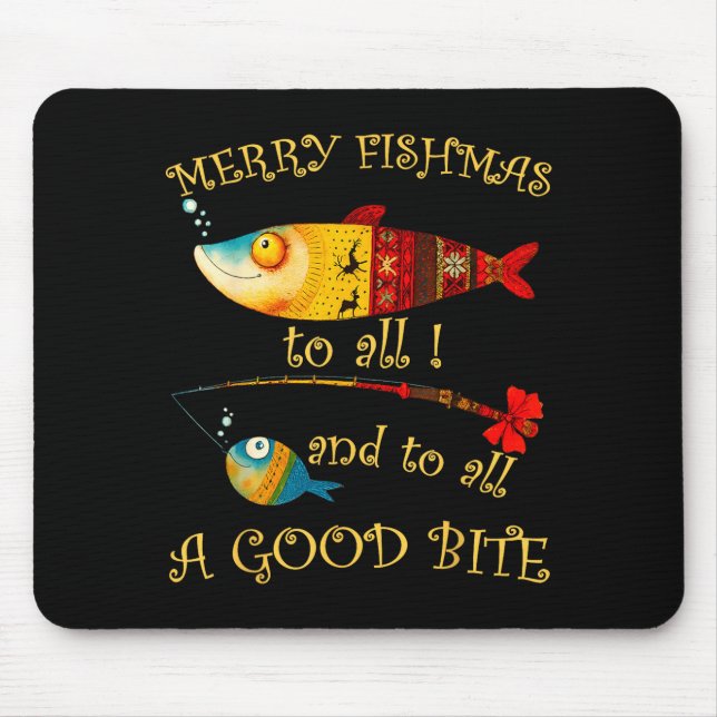 Funny Christmas Fisherman's Merry Fishmas To All F Mouse Pad (Front)
