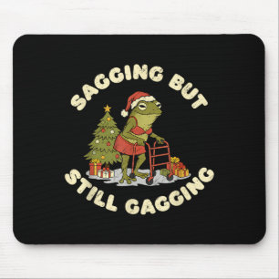 Funny Christmas Frog Sagging But Still Gagging Fro Mouse Pad