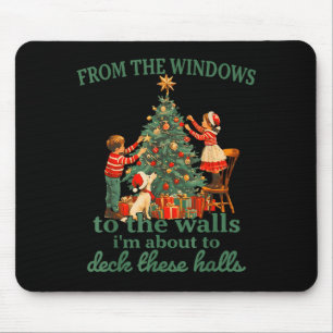 Funny Christmas From The Windows To The Walls I'm Mouse Pad