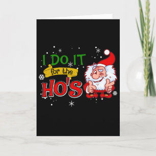 Funny Christmas Gag Gift Santa Claus I Do It For T Card