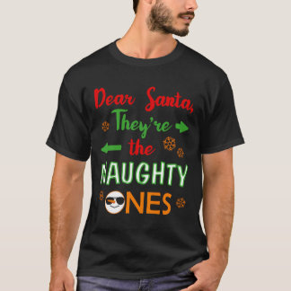 Funny Christmas Gift Dear Santa They'Re The Naught T-Shirt