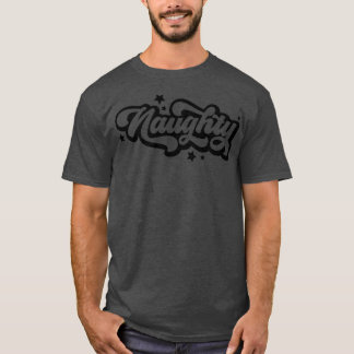 Funny Christmas Gift Naughty  T-Shirt