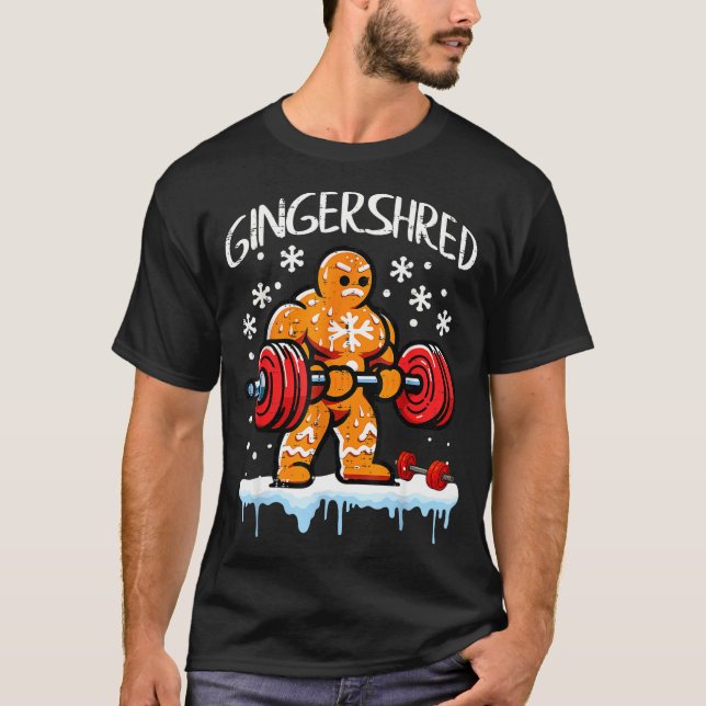 Funny Christmas Gingerbread Gingershred Gym Bodybu T-Shirt (Front)