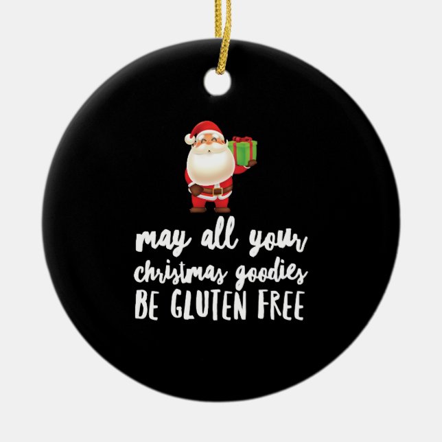 Funny Christmas Gluten Free Ceramic Ornament (Front)