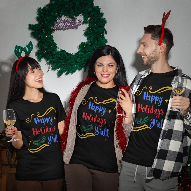 Funny Christmas Happy Holidays Y'all Dark Unisex T-Shirt (Funny Christmas Happy Holidays Y'all Dark Unisex T-Shirt)