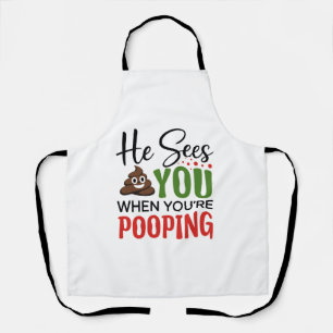 Funny Christmas He Sees You When Your Pooping  Apron
