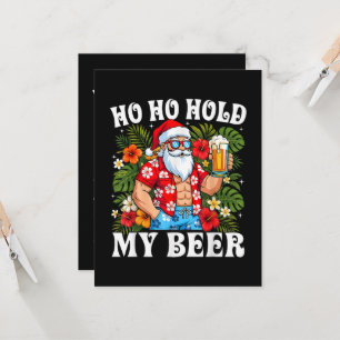 Funny Christmas Ho Ho Hold My Beer Santa Invitation
