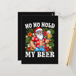 Funny Christmas Ho Ho Hold My Beer Santa Postcard
