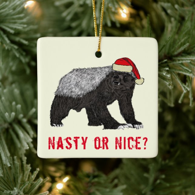 Funny Christmas Honey Badger Nasty or Nice Quote Ceramic Ornament (Tree)
