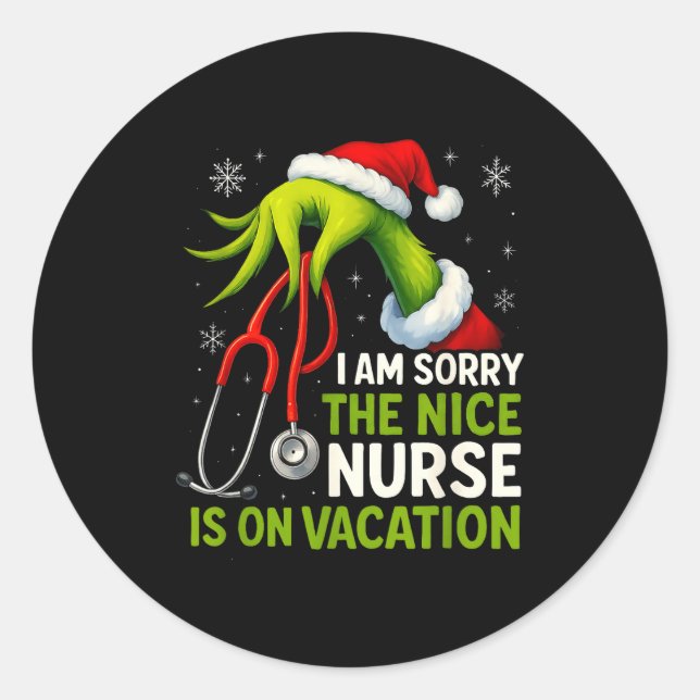 Funny Christmas I Am Sorry The Niche Nurse Medical Classic Round Sticker (Front)
