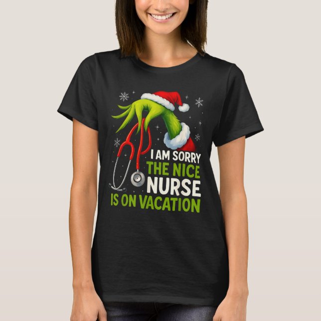 Funny Christmas I Am Sorry The Niche Nurse Medical T-Shirt (Front)
