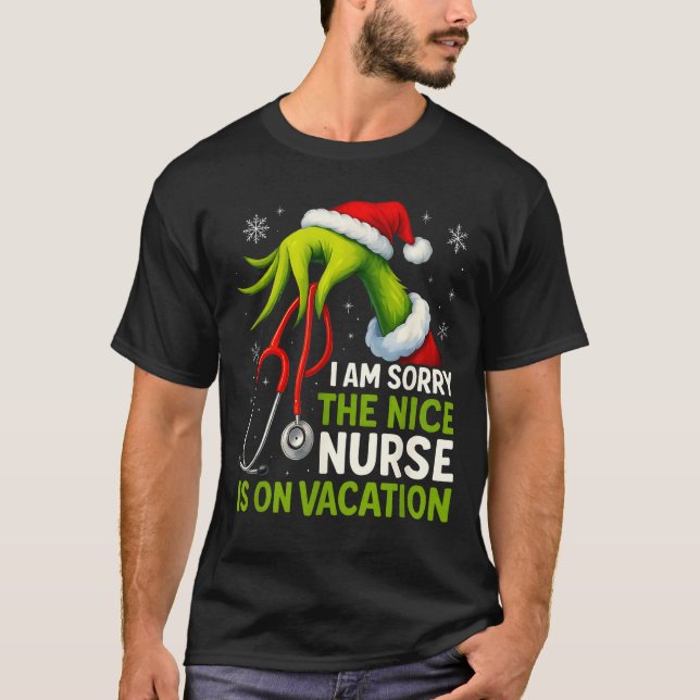 Funny Christmas I Am Sorry The Niche Nurse Medical T-Shirt (Front)