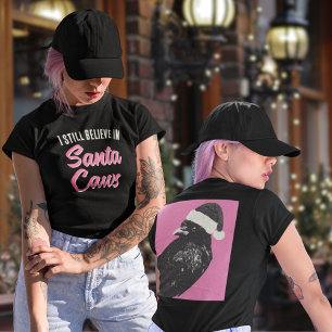 Funny Christmas I Believe in Santa Caws  T-Shirt