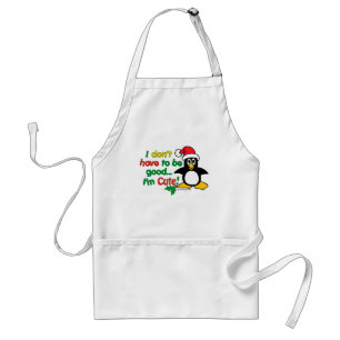 Funny Christmas I don't have to be good I'm cute! Standard Apron