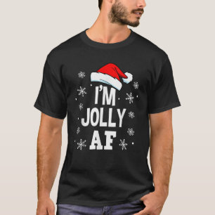 Funny Christmas I m Jolly AF Fun Cute Santa Men Wo T-Shirt