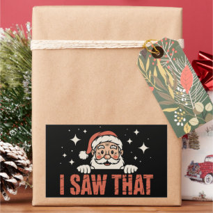 Funny Christmas I Saw That Santa Claus Xmas  Rectangular Sticker