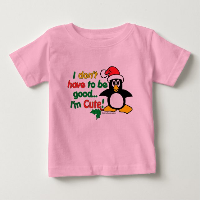 Funny Christmas I'm cute! Baby T-Shirt (Front)