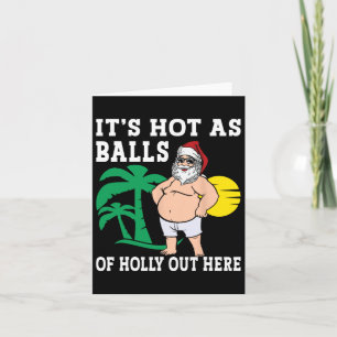 Funny Christmas In July Hot As Santa Summer Party Card
