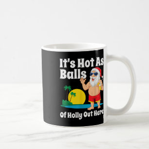 Funny Christmas In July Hot As Santa Summer Party Coffee Mug
