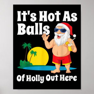 Funny Christmas In July Hot As Santa Summer Party  Poster
