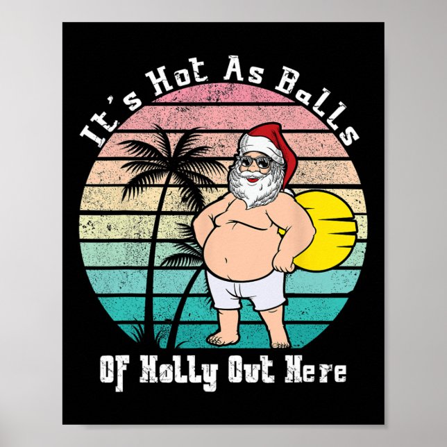 Funny Christmas In July Hot As Santa Summer Party  Poster (Front)