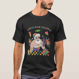 Funny Christmas In July Lgbtq+ Santa Never Stop Be T-Shirt