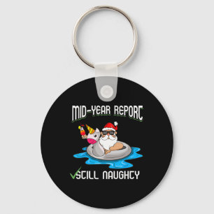 Funny Christmas In July Mid Year Report Still Naug Key Ring