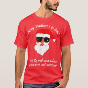 Funny Christmas in July  T-Shirt