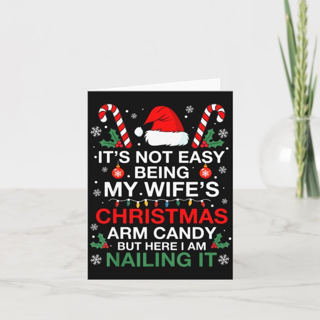Funny Christmas Its Not Easy Being My Wife's Arm C Card (Front)