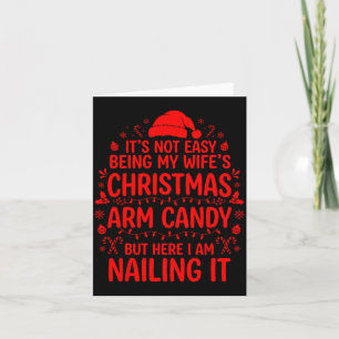 Funny Christmas Its Not Easy Being My Wife's Arm C Card